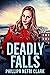 Deadly Falls (Charlotte Dean Mysteries Book 2) by Phillipa Nefri Clark