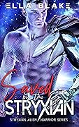 Saved by the Stryxian (Stryxian Alien Warriors #2)