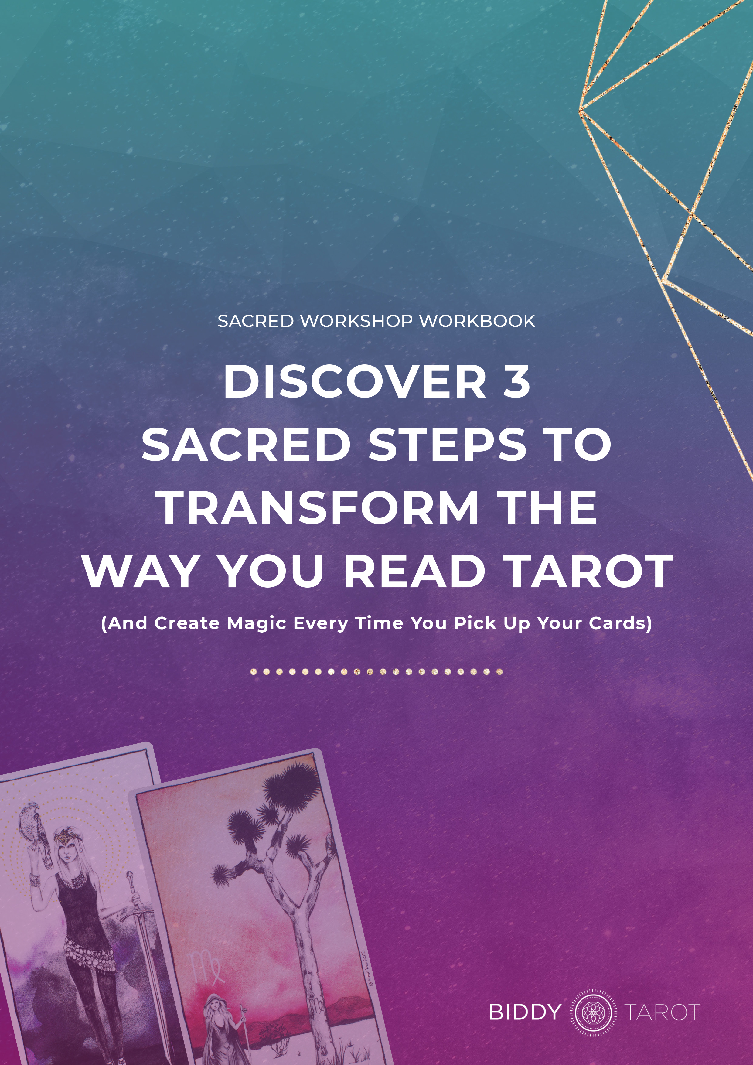 Discover 3 Sacred Steps to Transform the Way You Read Tarot (And Create Magic Every Time You Pick Up Your Cards)