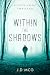 Within the Shadows: (A Jacob Wright Thriller: Book Two) (The Jacob Wright Series 2)