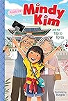 Mindy Kim and the Trip to Korea by Lyla Lee