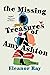 The Missing Treasures of Am...