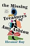 The Missing Treasures of Amy Ashton by Eleanor  Ray