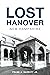 Lost Hanover, New Hampshire by Frank J. Barrett Jr.