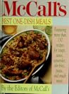 McCall's Best One-Dish Meals: Featuring More Than 130 Recipes for Soups, Stews, Casseroles, Stir Fries, Pasta and Much More