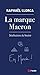 La marque Macron : Désillusions du Neutre