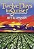 Twelve Days in Sunset