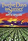 Twelve Days in Sunset