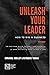 Unleash your leader: How to...