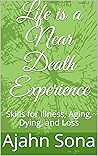 Life is a Near Death Experience by Ajahn Sona