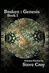 Broken: Genesis: Book 1