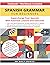 Spanish Grammar for Beginners Textbook + Workbook Included: Supercharge Your Spanish With Essential Lessons and Exercises (Easy Spanish Grammar and Vocabulary)