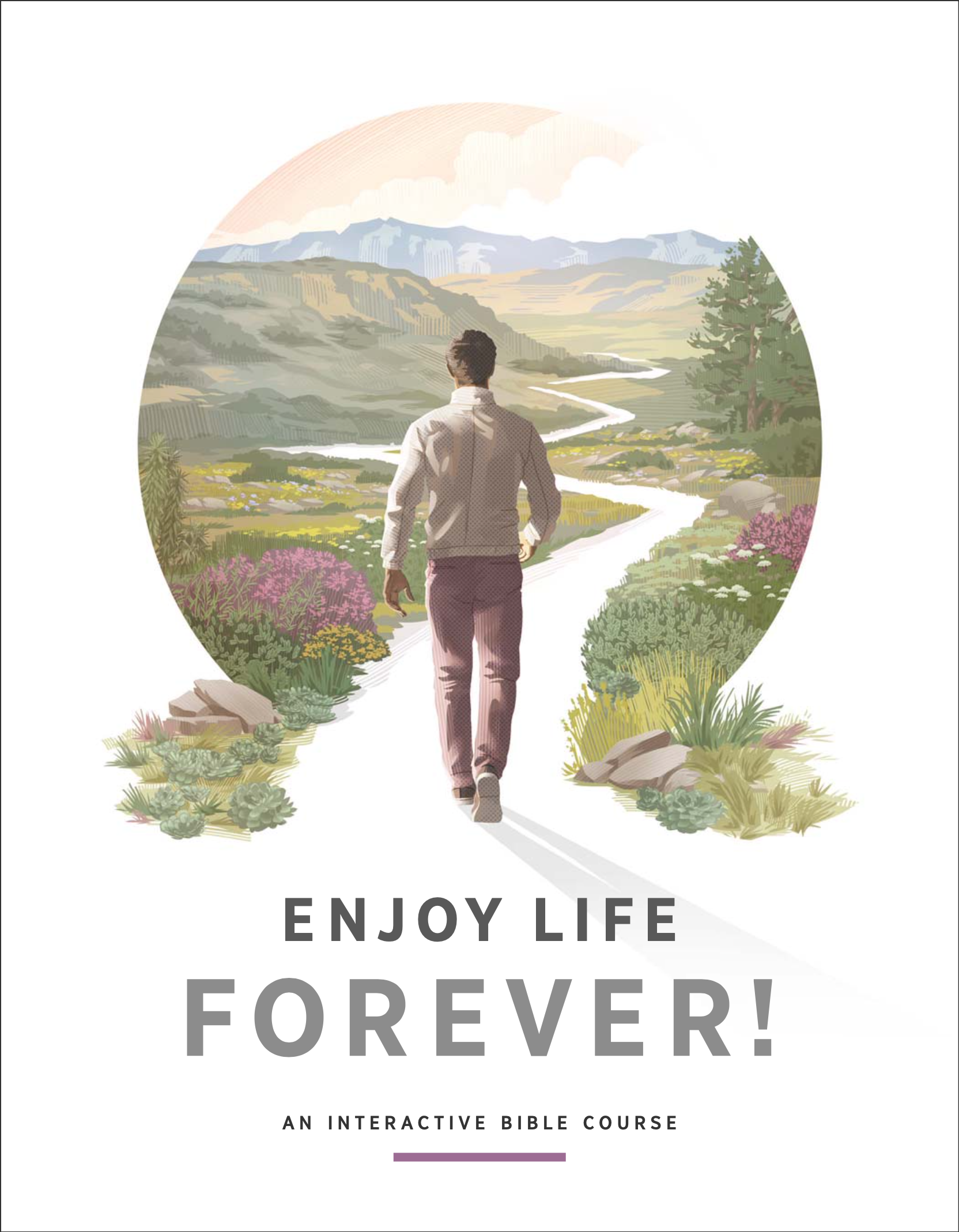 Enjoy Life Forever! - An Interactive Bible Course