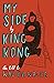 My Side: By King Kong