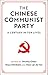 The Chinese Communist Party: A Century in Ten Lives