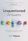Unquestioned Answers by Jeff Myers Unquestioned Answers by Jeff Myers