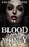 Blood Nor Money