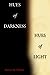 Hues of Darkness, Hues of Light