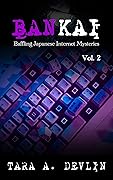 Bankai: Baffling Japanese Internet Mysteries: Volume Two