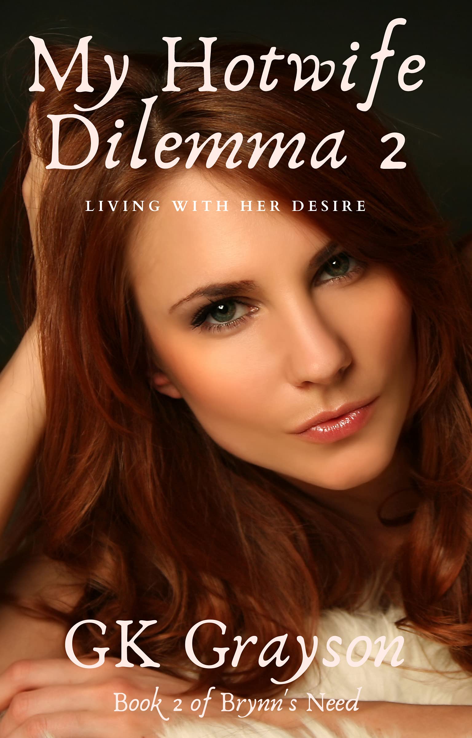 Living with her Desire (My Hotwife Dilemma #2)