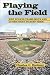 Playing The Field by Charles C. Euchner
