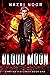 Blood Moon (Vampire Vigilan...
