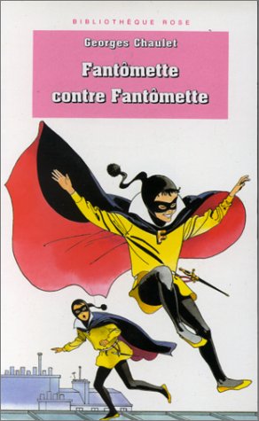 Fantômette contre Fantômette (Fantômette, #6)