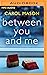Between You and Me
