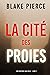 La ville des proies by Blake Pierce