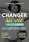 CHANGER SA VIE EN...