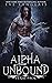 Alpha Unbound (Feral Pack #1)
