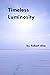 Timeless Luminosity