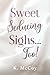Sweet Seducing Sighs... Too!