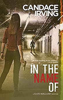 In the Name Of (A Hidden Valor Military Veterans Suspense Book 2)