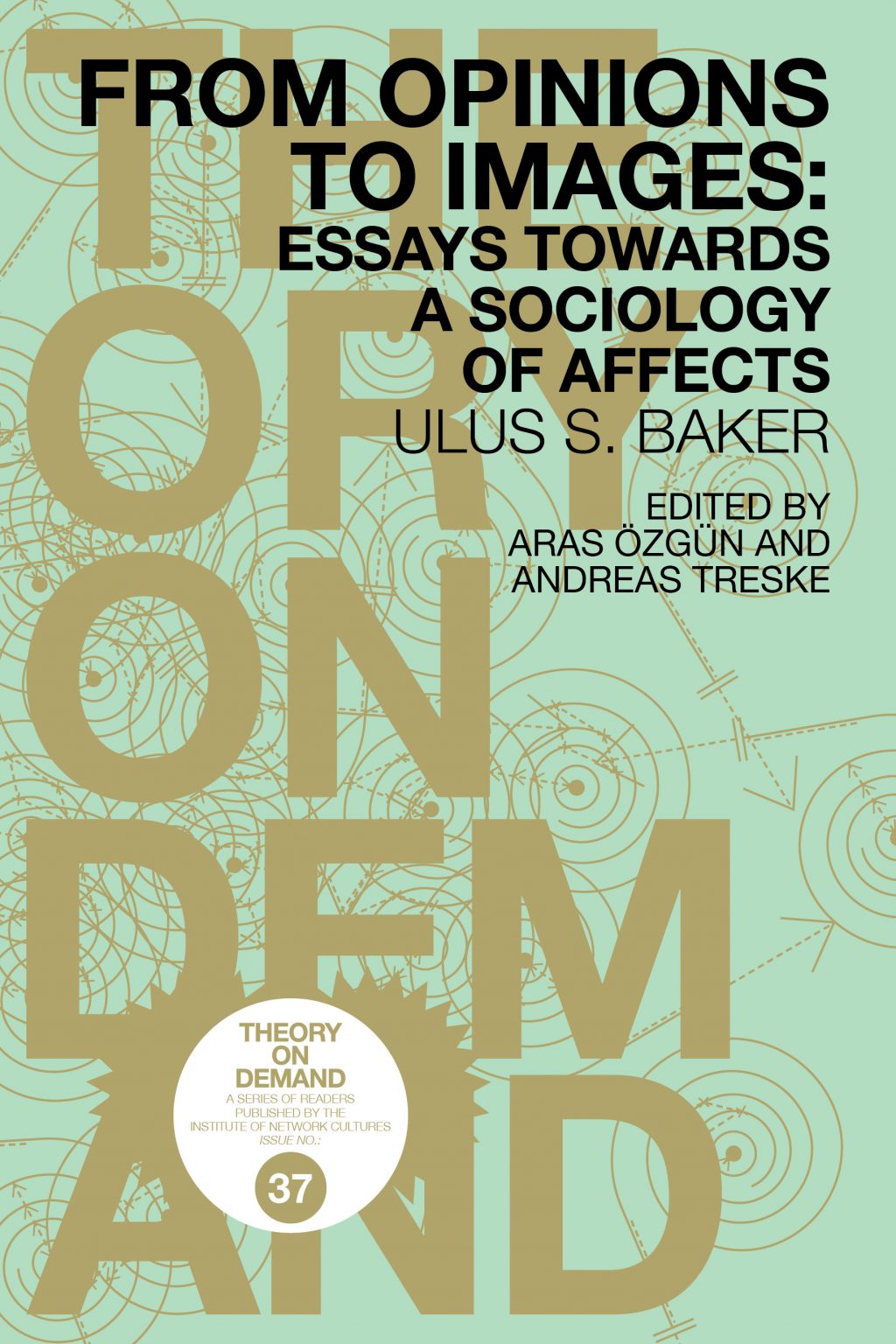 From Opinions to Images: Essays Towards a Sociology of Affects