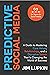 Predictive Social Media by Jim Lupkin