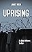 Uprising: An Abby Williams ...