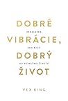 Dobré vibrácie, d...