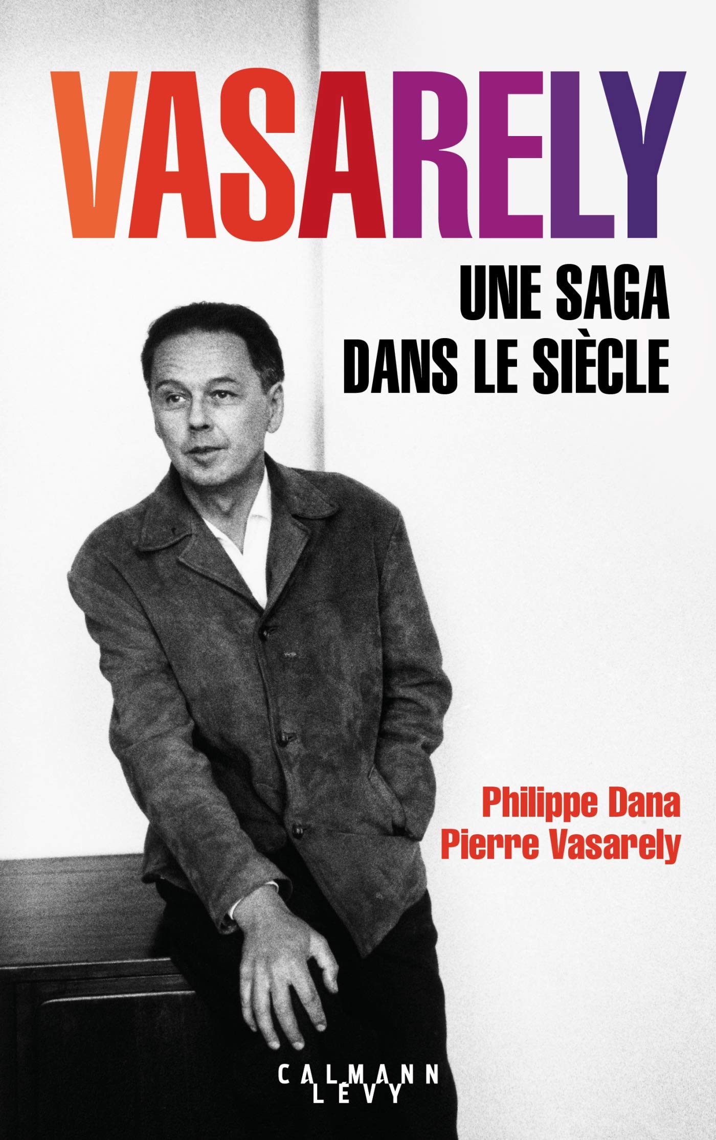 Vasarely une saga dans le siècle