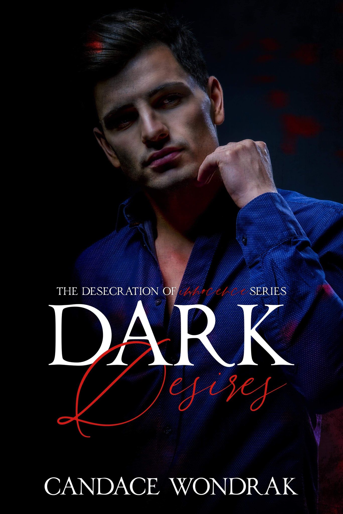Dark Desires (The Desecration of Innocence, #2)