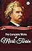 THE COMPLETE WORKS OF MARK TWAIN (Classic Book): With illustration