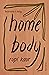 Home Body: Hemma i mig