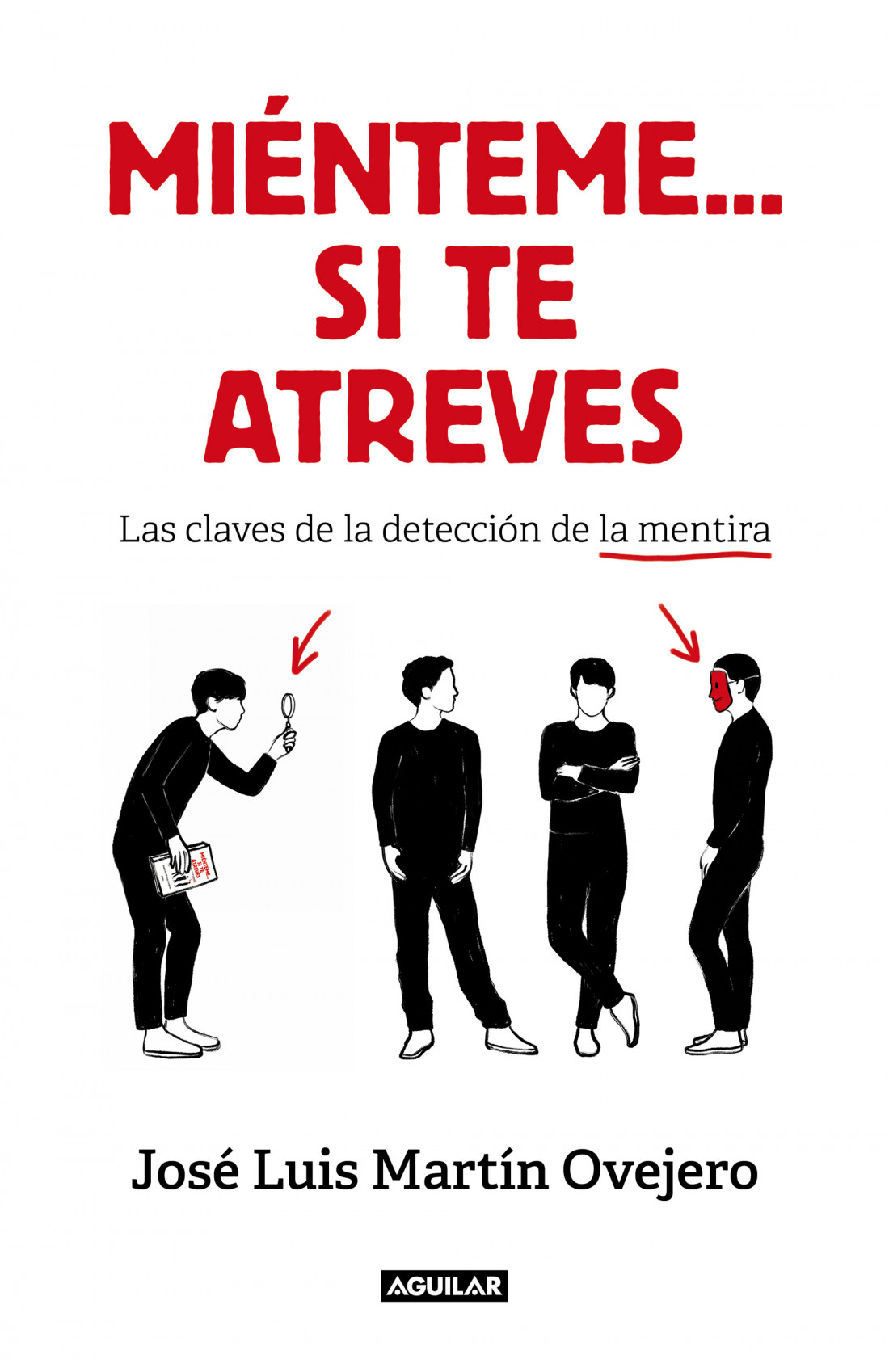 Miénteme... si te atreves: Las claves de la detección de la mentira (Paperback)