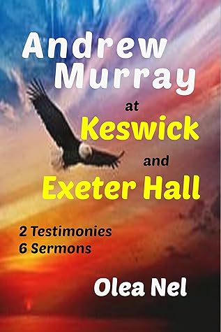 Andrew Murray at Keswick and Exeter Hall