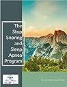 The Stop Snoring And Sleep Apnea Program by Christian G.