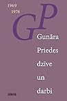 Gunāra Priedes dzīve un darbi. III. 1969-1976 Gunāra Priedes dzīve un darbi. III. 1969-1976