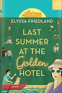 Last Summer at the Golden Hotel by Elyssa Friedland
