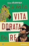 La mia vita dorat...