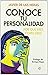 Conoce tu personalidad : por qué eres como eres
