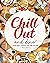 Chill Out and Dine!: Food T...